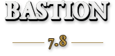 Bastion 7.8